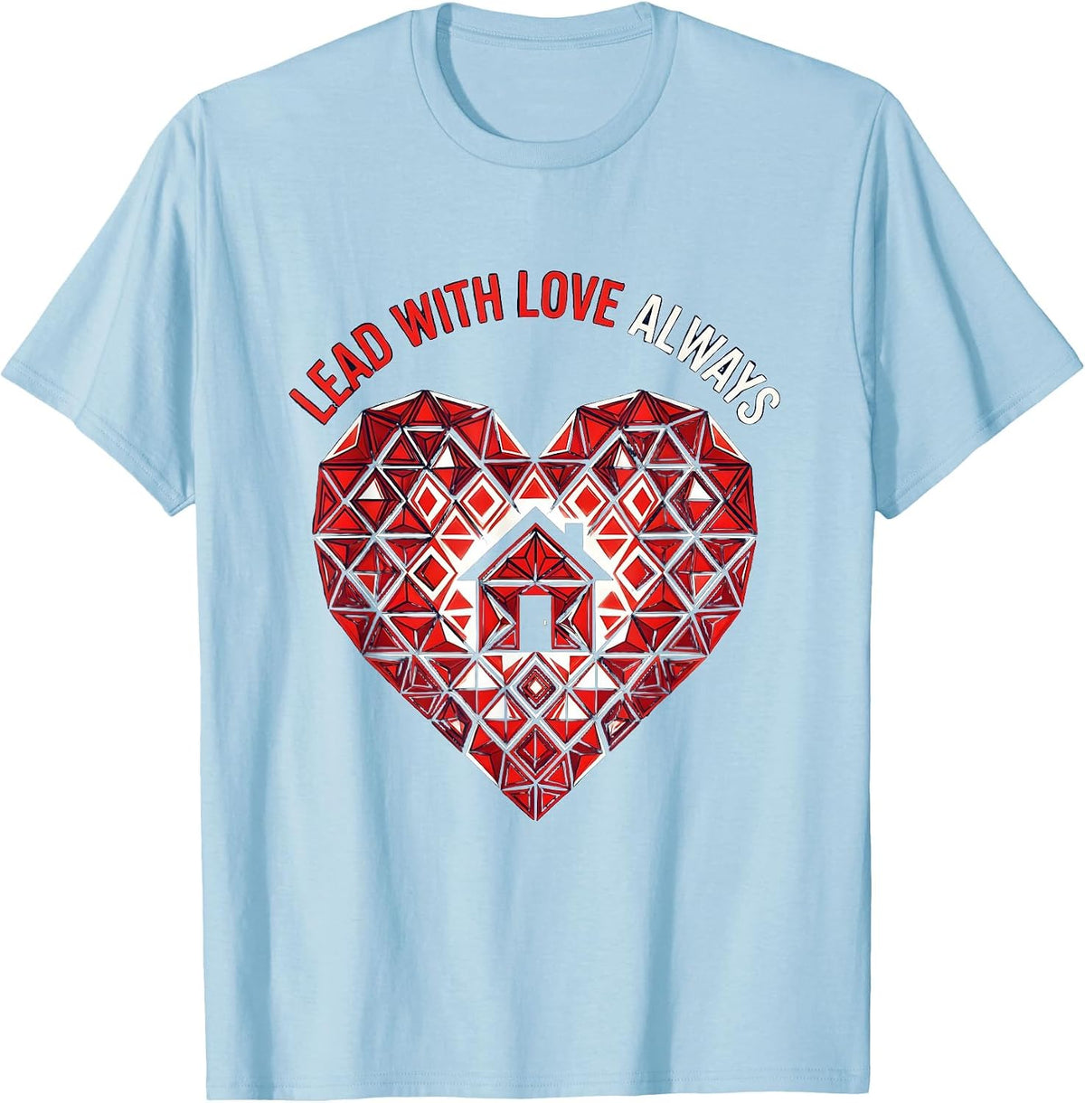 Men's Altruismo House Lead With Love Always Design T-Shirt - Baby Blue