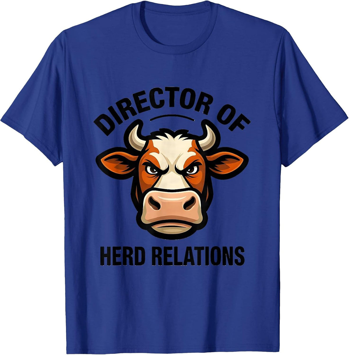 Director of Herd Relations Funny Cow Farmer Cow Lover Humor T-Shirt - Royal Blue
