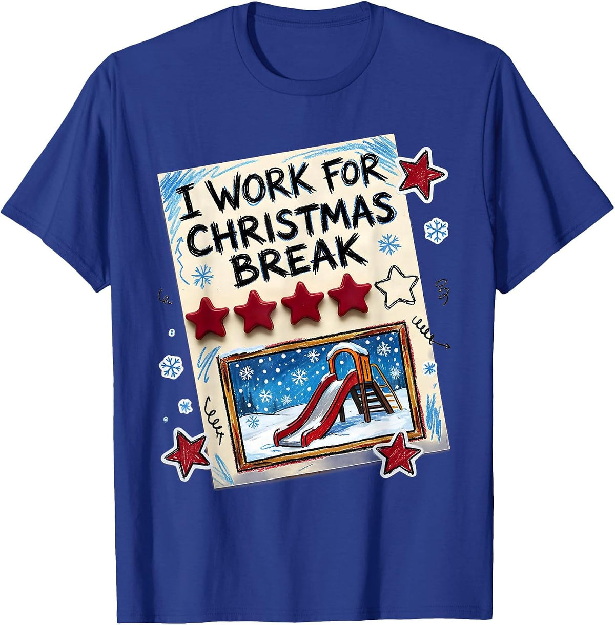 I Work For Christmas Break Naive Kidcore Teacher Winter T-Shirt - Royal Blue