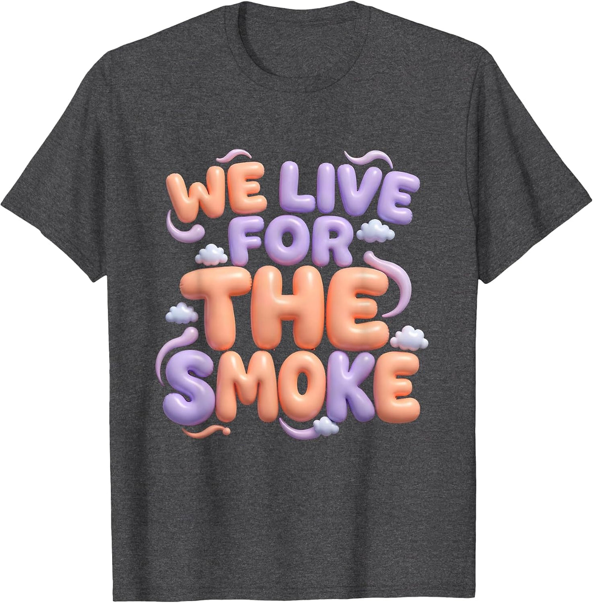 We Live For The Smoke Fire Department Design T-Shirt - Dark Heather Grey