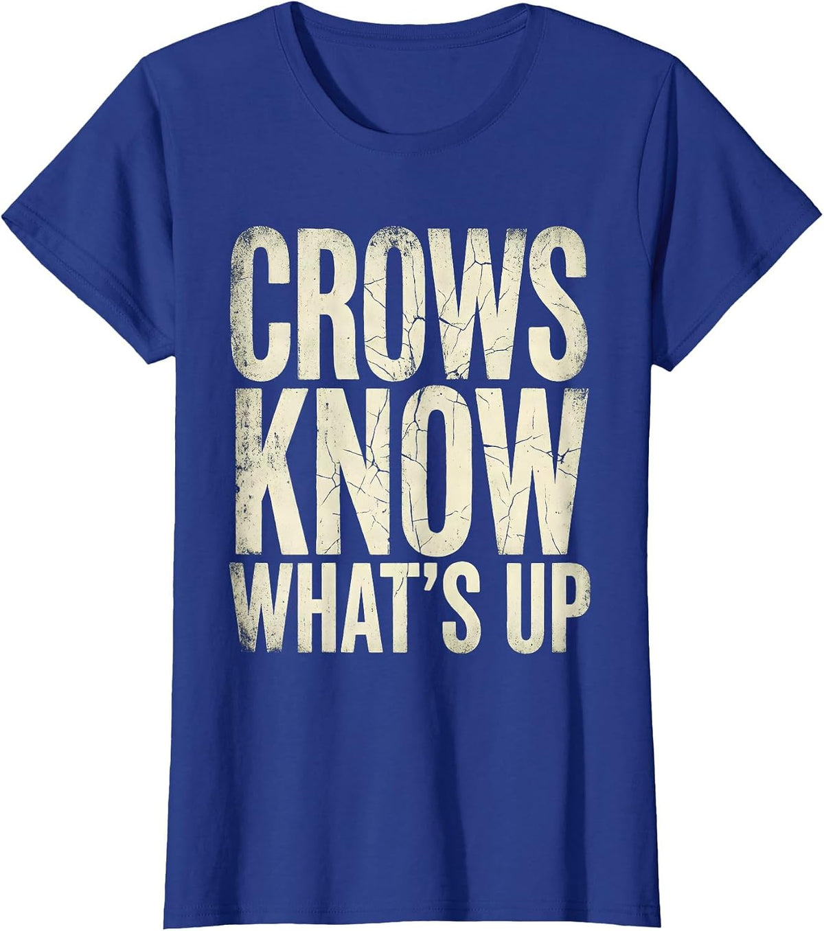 Women's Crows Know What's Up Funny Crow Design T-Shirt - Royal Blue