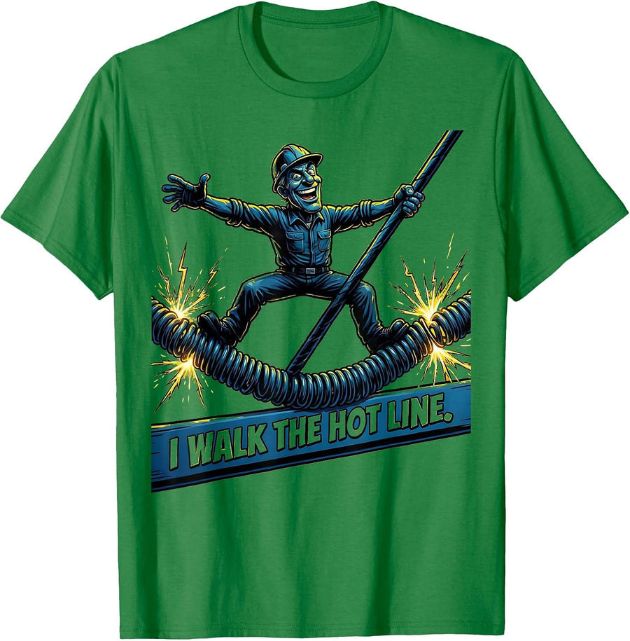 Men's I Walk The Hot Line Funny Electrician Lineman Trade Humor T-Shirt - Kelly Green