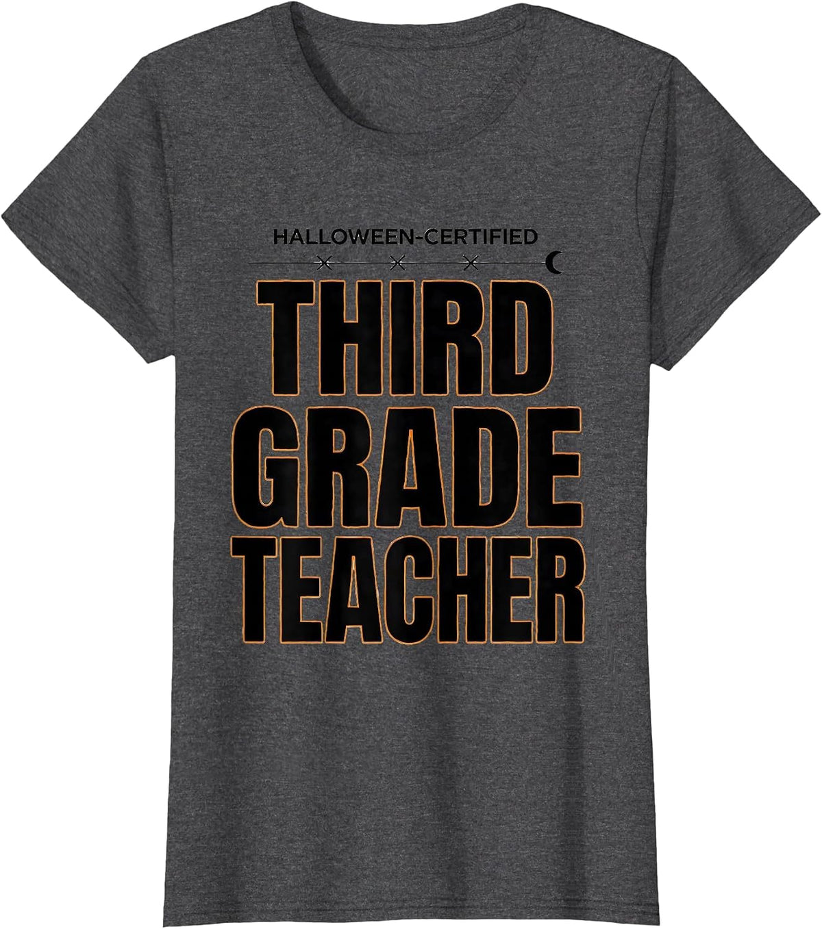 Women's Halloween-Certified, Third Grade Teacher Funny T-Shirt - Dark Heather Grey