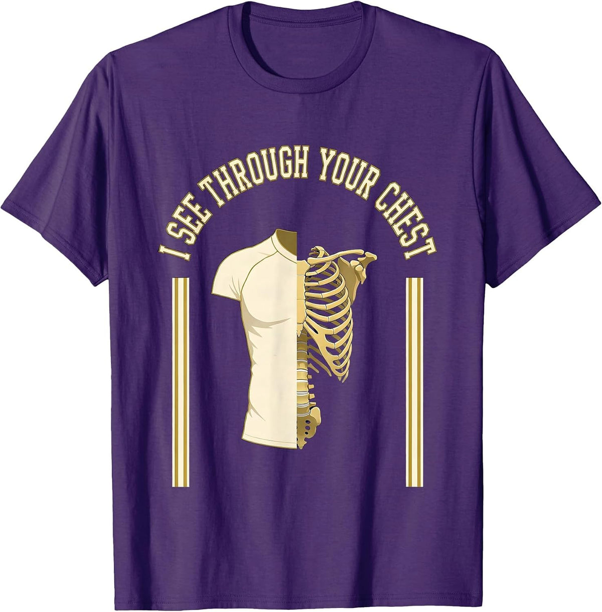 I SEE THROUGH YOUR CHEST Sports Radiology Tech Humor T-Shirt - Purple