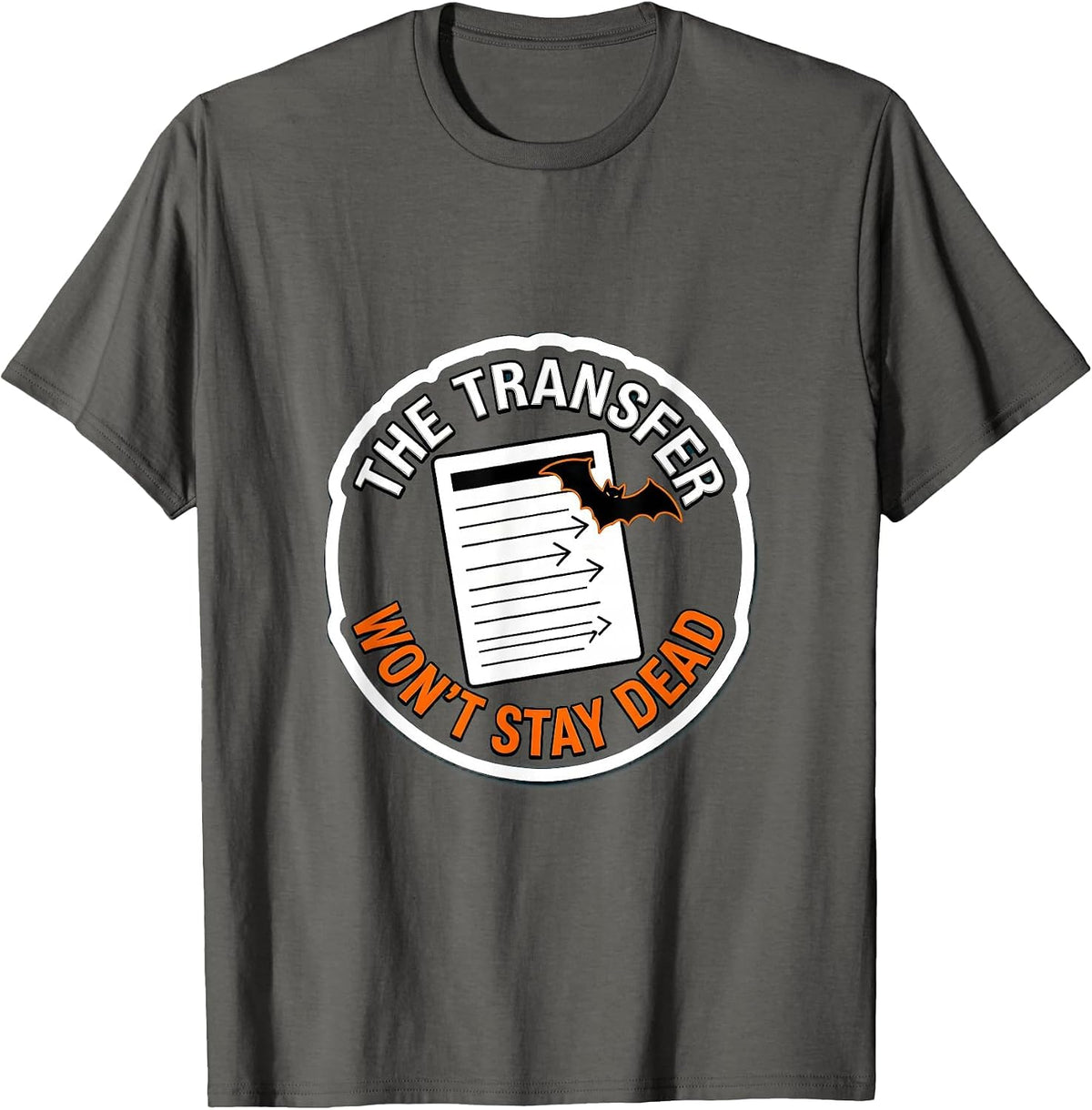Men's The Transfer Won't Stay Dead Funny Pharmacy Tech Halloween T-Shirt - Asphalt Grey