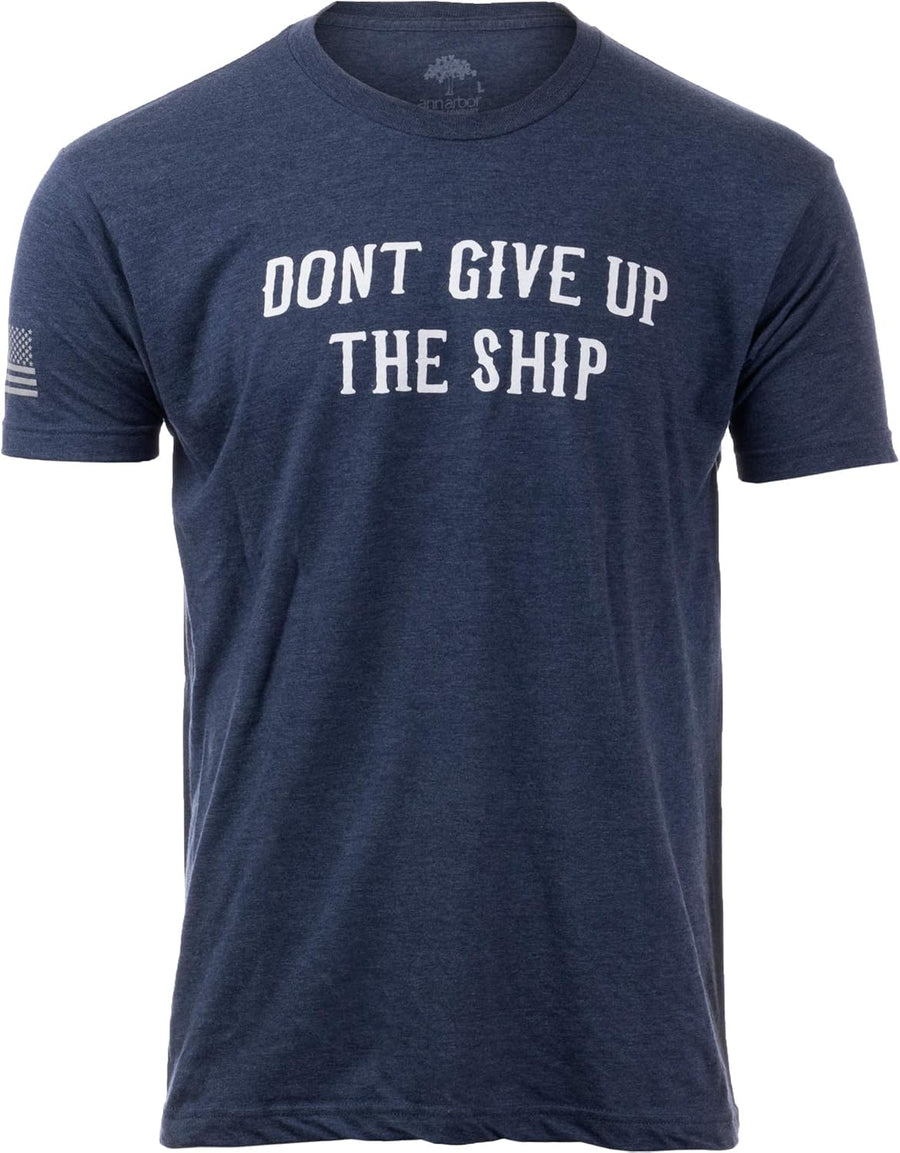 Don't Give Up The Ship & U.S. Sleeve Flag | Naval Veteran Sailor Style Navy Blue Graphic T-Shirt - Vintage Navy