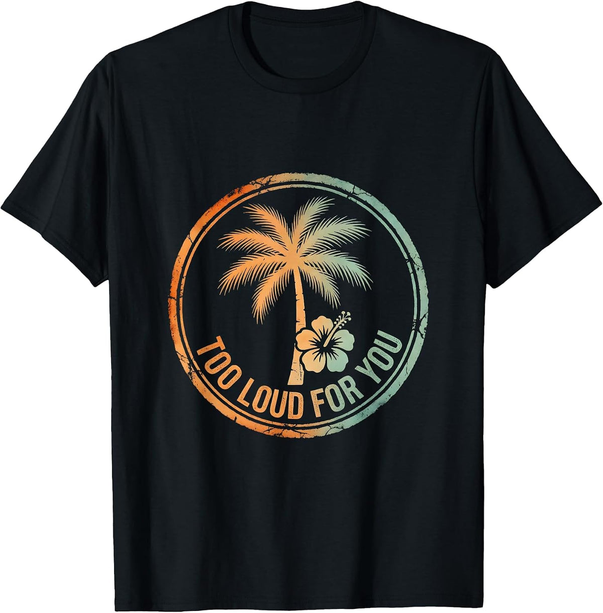 Men's Too Loud For You Grunge Rock Design T-Shirt - Black