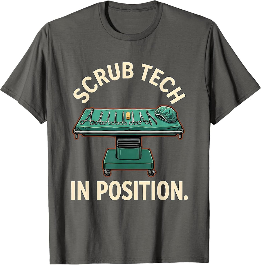 Scrub Tech In Position Funny Surgical Tech Occupational T-Shirt - Asphalt Grey