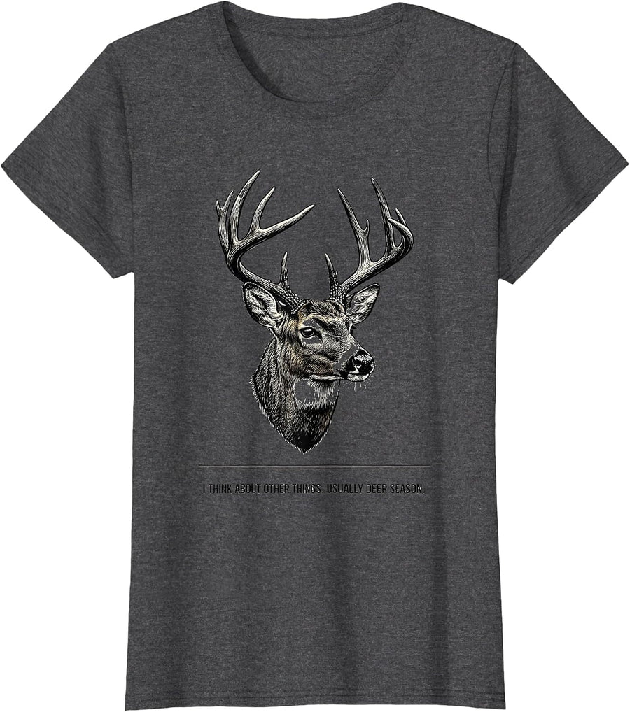 Women's I Think About Other Things. Usually Deer Season. Funny T-Shirt - Dark Heather Grey