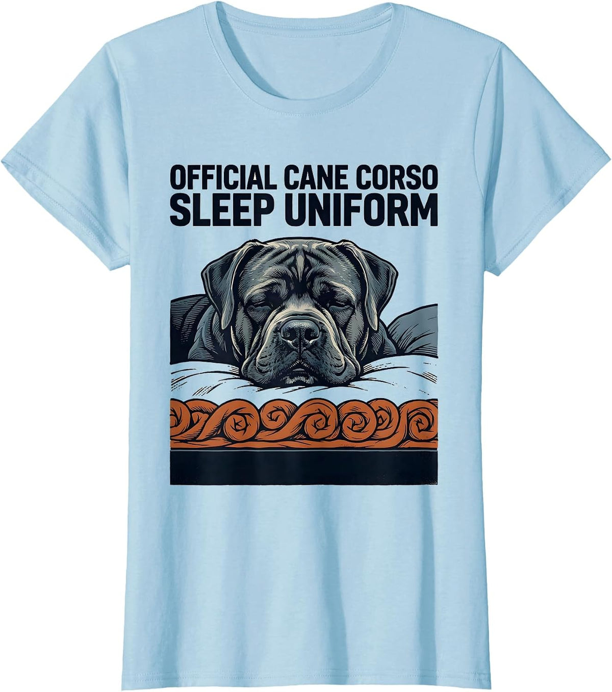 Official Cane Corso Sleep Uniform Screenprint Dog Lover T-Shirt - Baby Blue