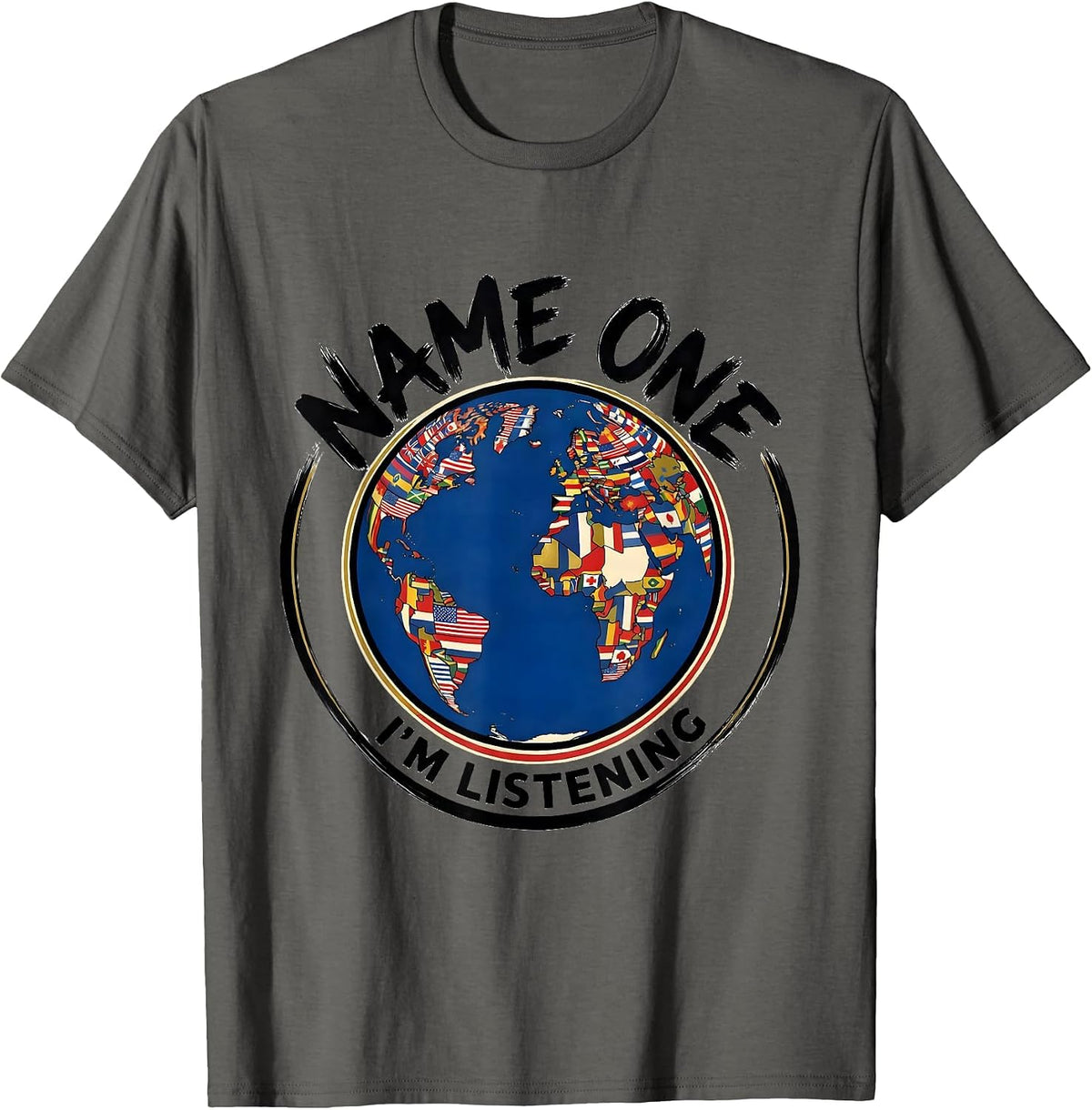 Men's Name One, I'm Listening Geography Enthusiast Teacher Travel T-Shirt - Asphalt Grey