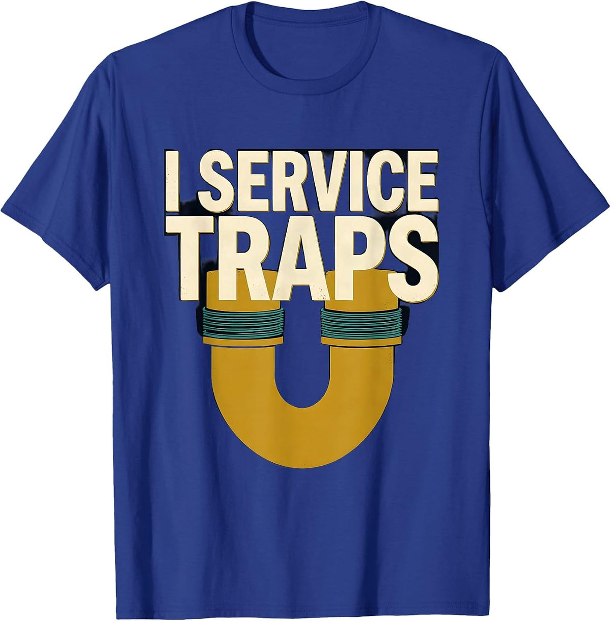 Men's I Service Traps Funny Plumber Pipefitter Occupational Humor T-Shirt - Royal Blue