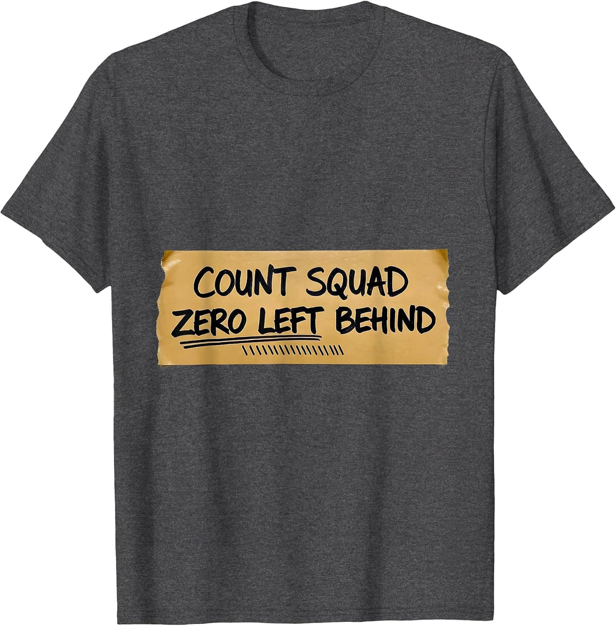 Count Squad Zero Left Behind Surgical Tech Scrub Tech Humor T-Shirt - Dark Heather Grey