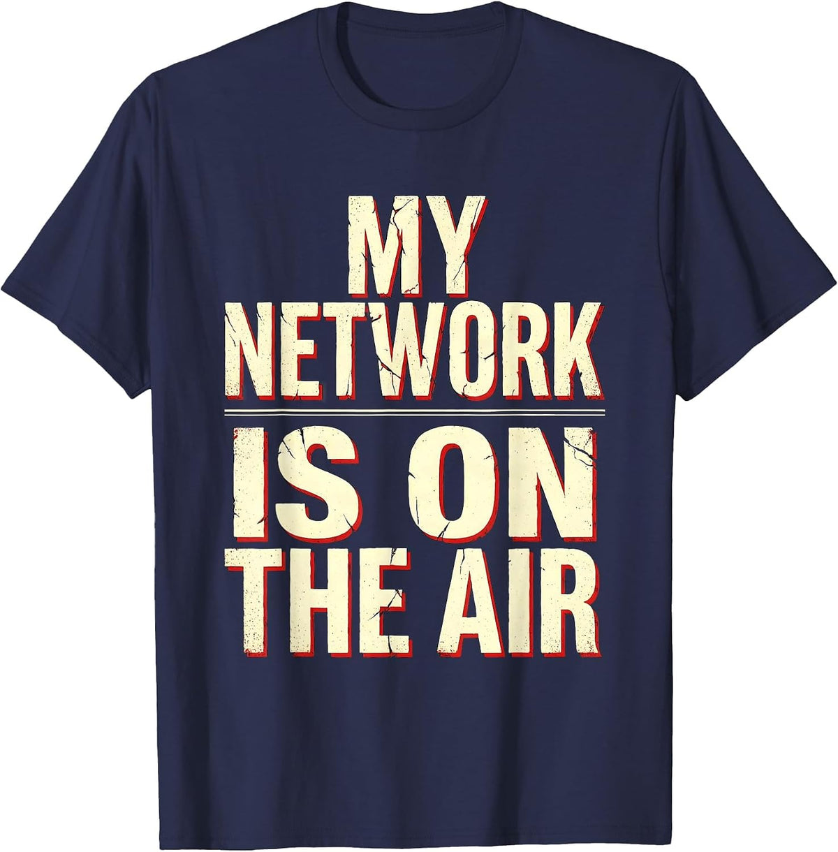 Men's My Network Is On The Air Funny Ham Radio Operator Hobbyist T-Shirt - Navy Blue