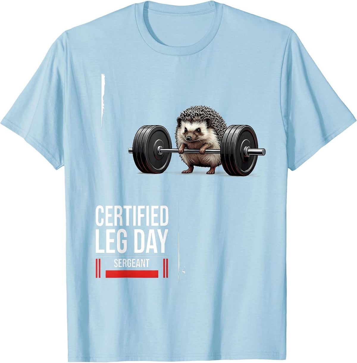Men's Certified Leg Day Sergeant Funny Hedgehog Gym Weightlifting T-Shirt - Baby Blue