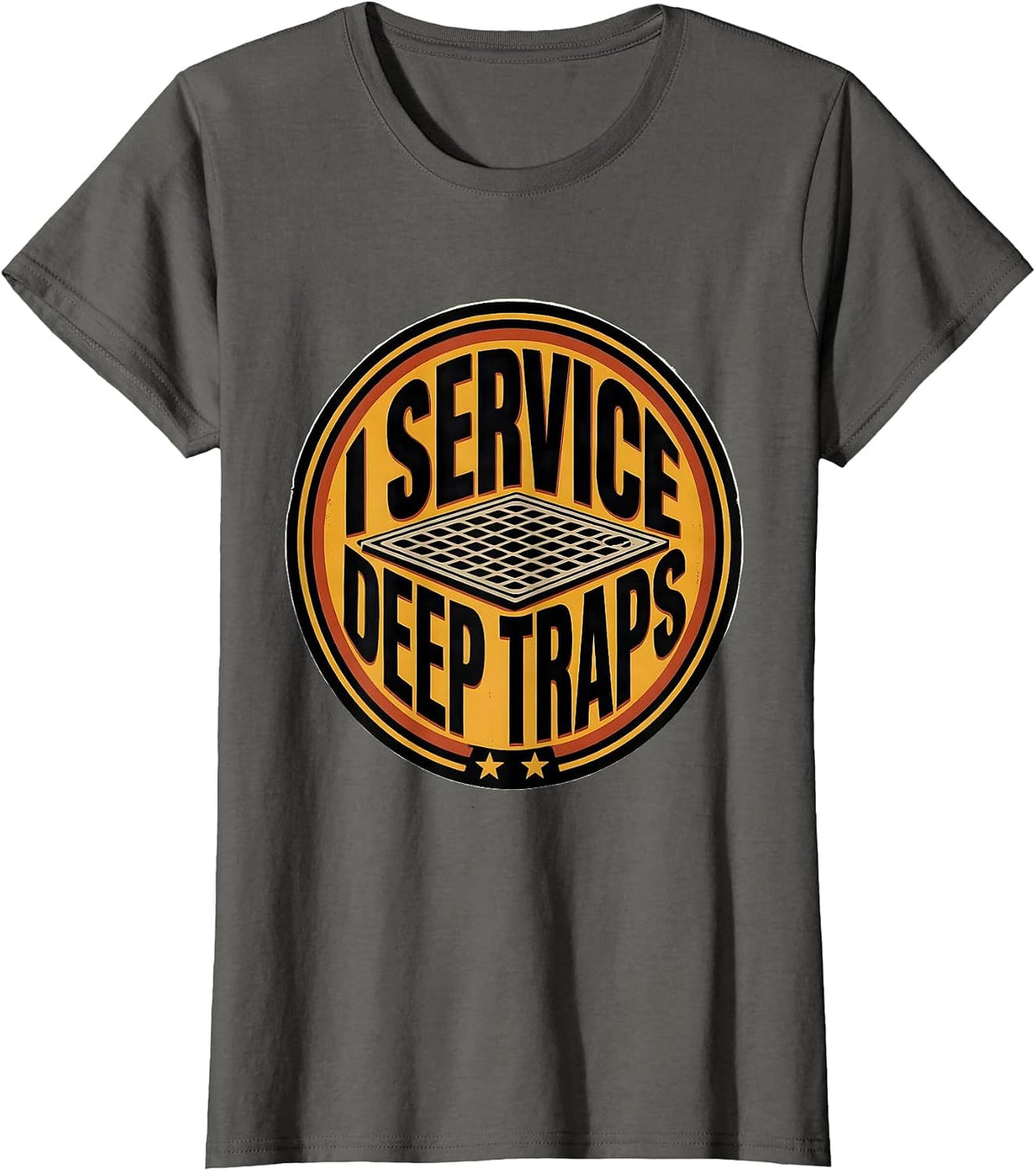 Women's I Service Deep Traps Funny Plumber Occupation Humor Gift T-Shirt - Asphalt Grey