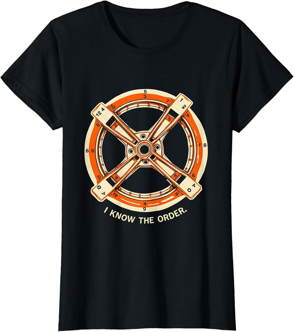 I Know The Order Funny Mechanic Garage Car Guy Humor T-Shirt - Black