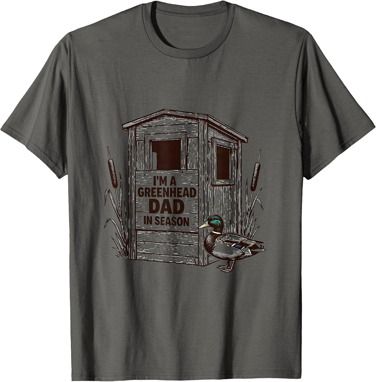 Men's I'm A Greenhead Dad In Season Hunting Dad Duck Hunter Gift T-Shirt - Asphalt Grey