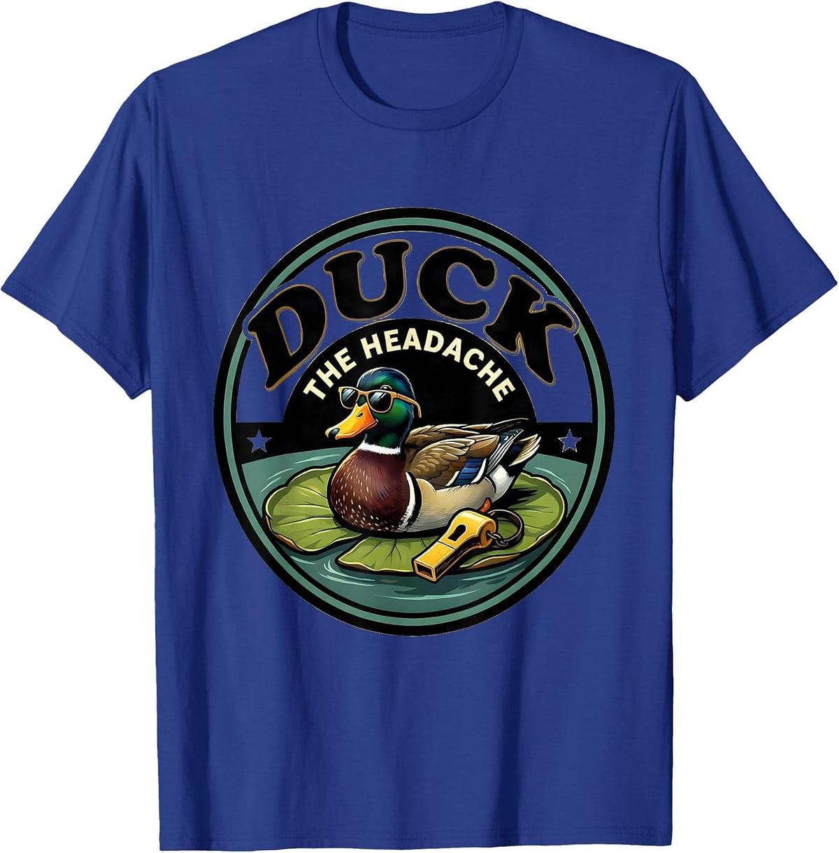Men's Duck The Headache Funny Duck Hunter Hunting Humor Novelty T-Shirt - Royal Blue