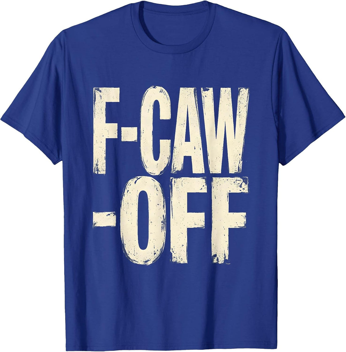 F-Caw-Off Dark Humor Crow Bird Lover Gothic Vintage T-Shirt - Royal Blue