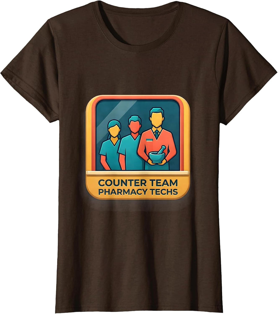 Women's Counter Team Pharmacy Techs Funny Pharmacy Tech Crew Gift T-Shirt - Brown