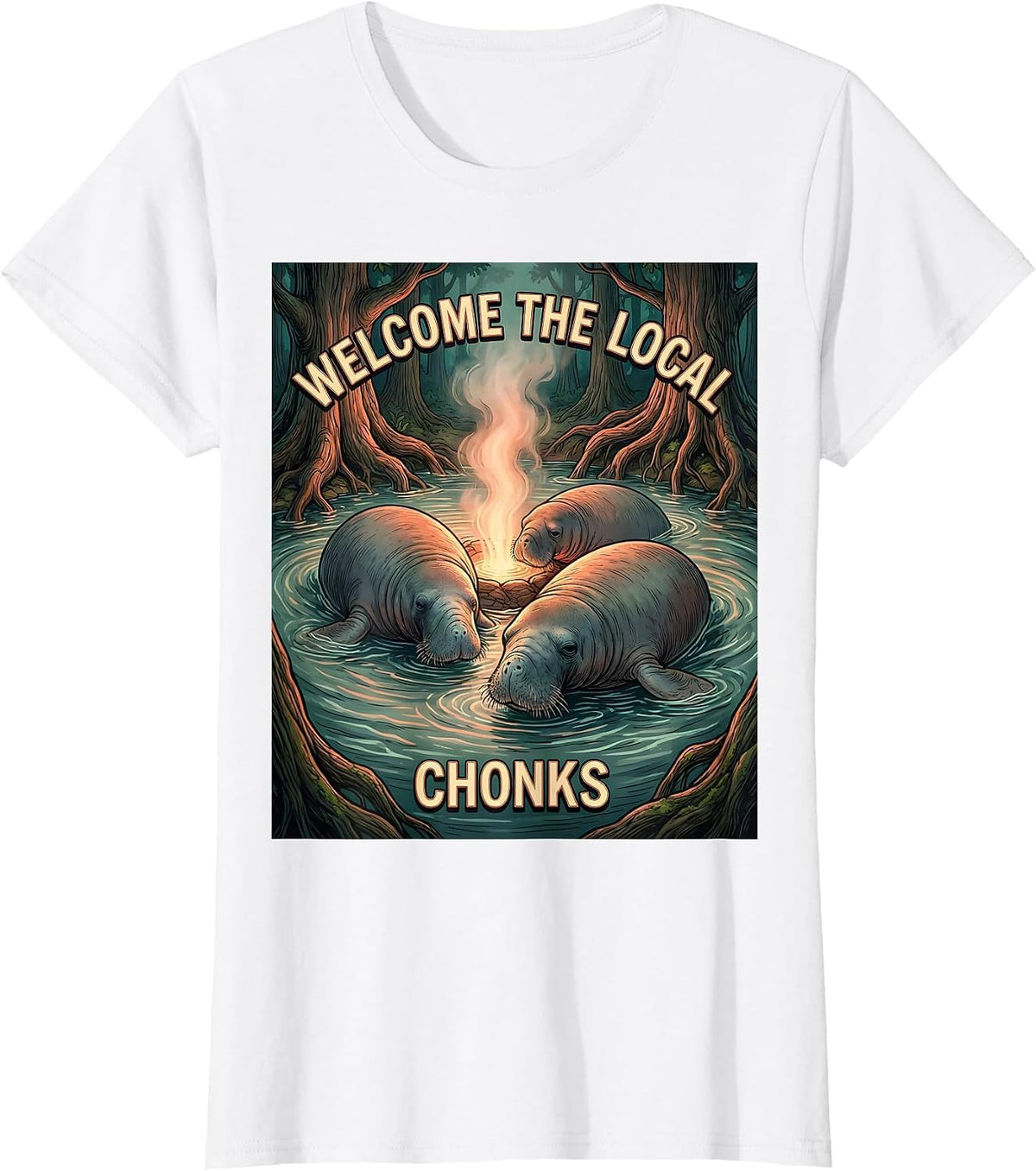 Welcome The Local Chonks Funny Manatee Lover Florida T-Shirt - White