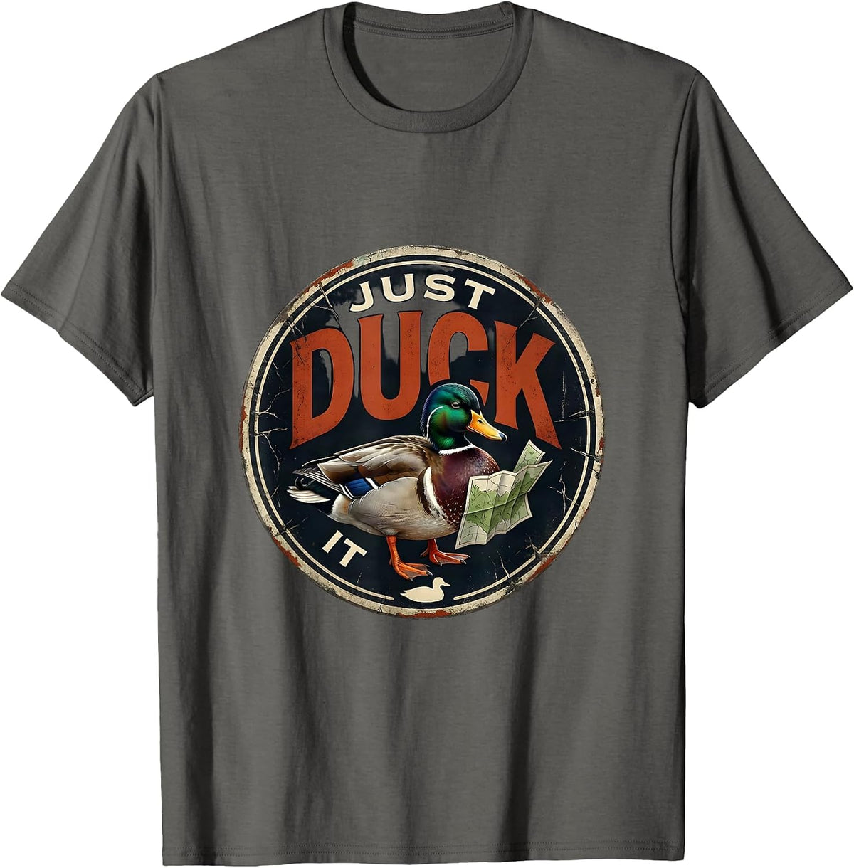 Men's Just Duck It Funny Duck Hunter Waterfowl Hunting Humor T-Shirt - Asphalt Grey