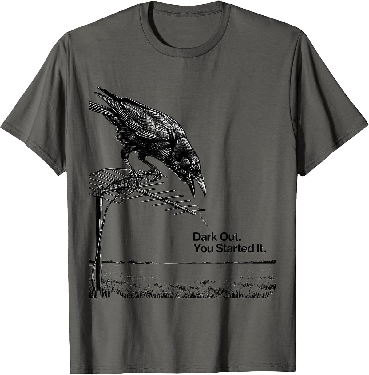 Men's Dark Out. You Started It Funny Crow Bird Lover Gothic Humor T-Shirt - Asphalt Grey