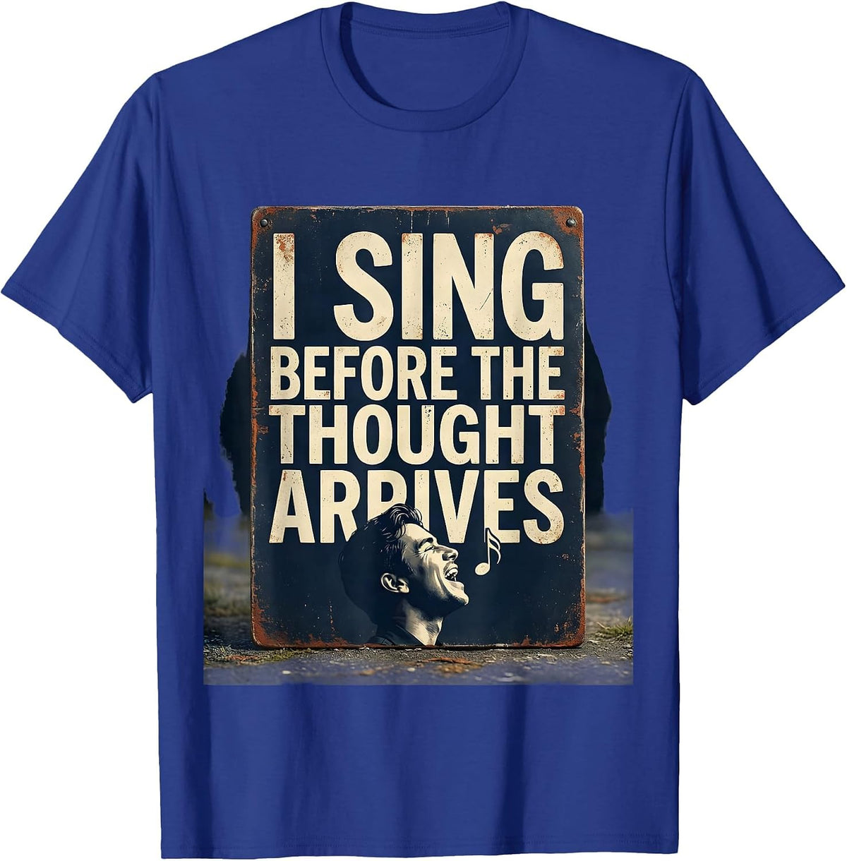 Men's I Sing Before The Thought Arrives Vintage Choir Singer T-Shirt - Royal Blue