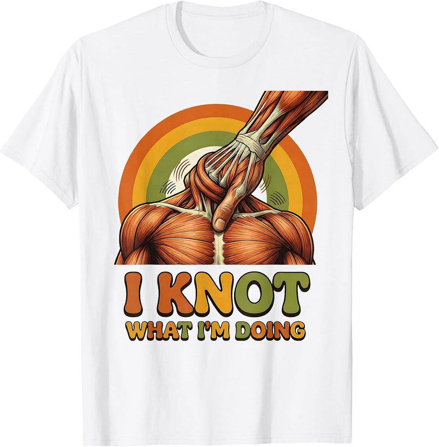 Men's I Knot What I'm Doing Retro 70s Massage Therapist Humor T-Shirt - White