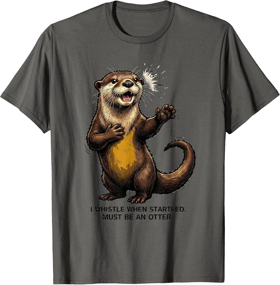 I Whistle When Startled Must Be An Otter Funny T-Shirt - Asphalt Grey