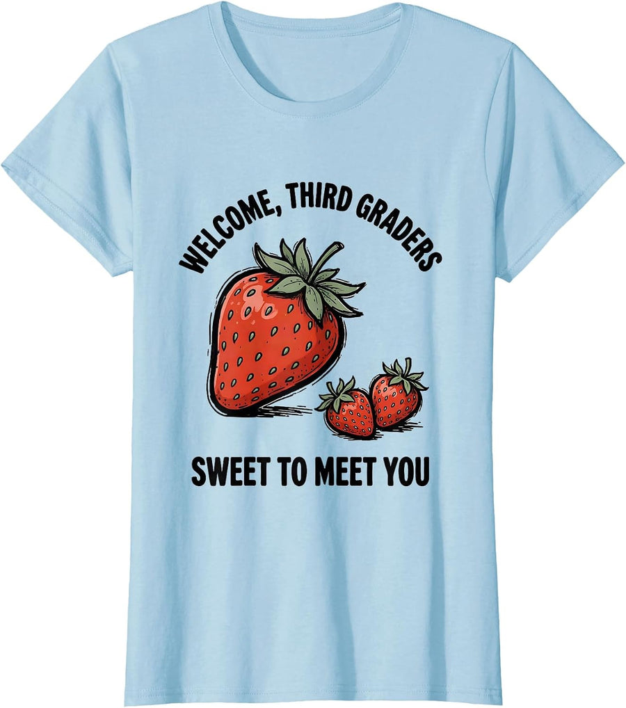 Women's Welcome, Third Graders — Sweet To Meet You Teacher T-Shirt - Baby Blue