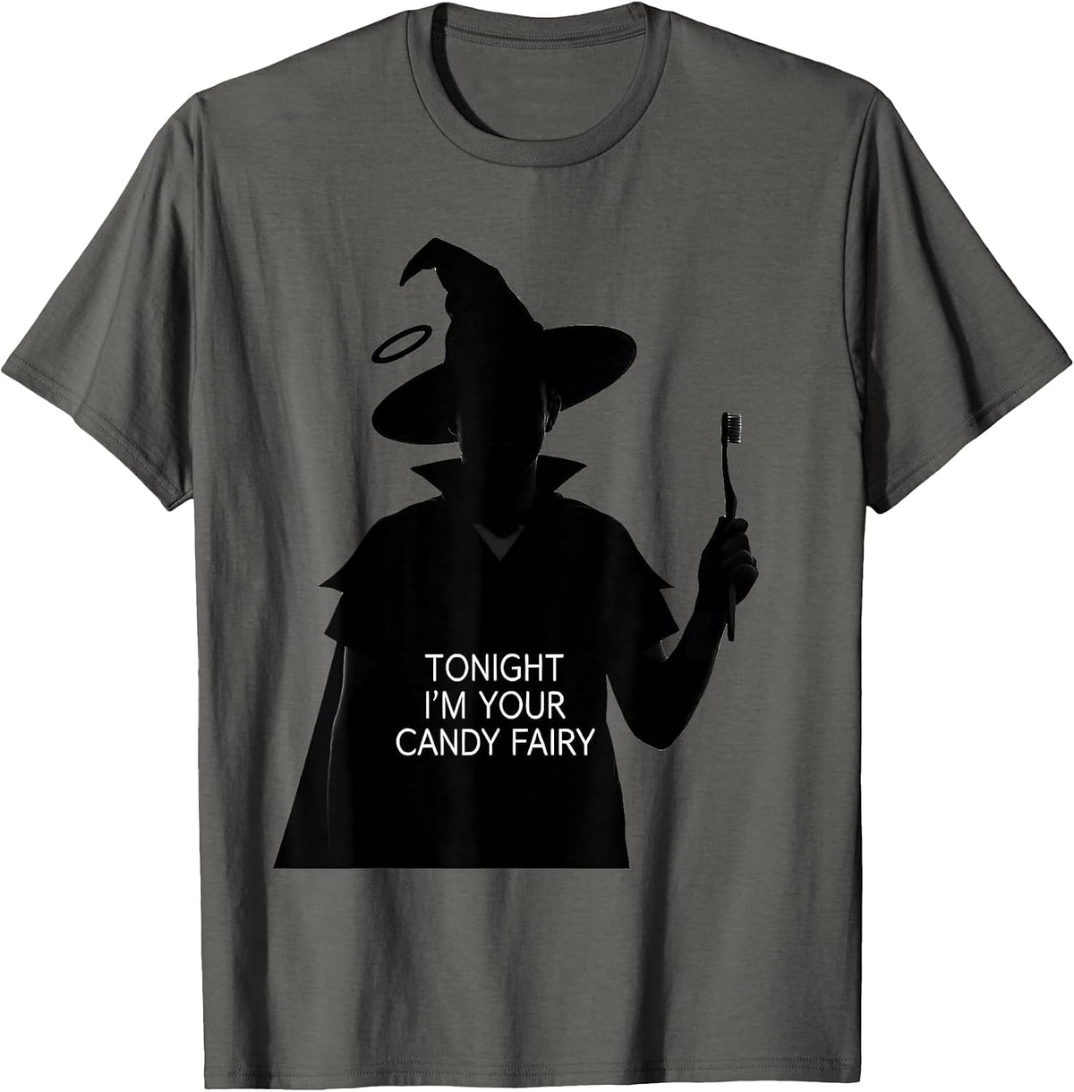 Tonight I'm Your Candy Fairy Playful Dentist Halloween T-Shirt - Asphalt Grey