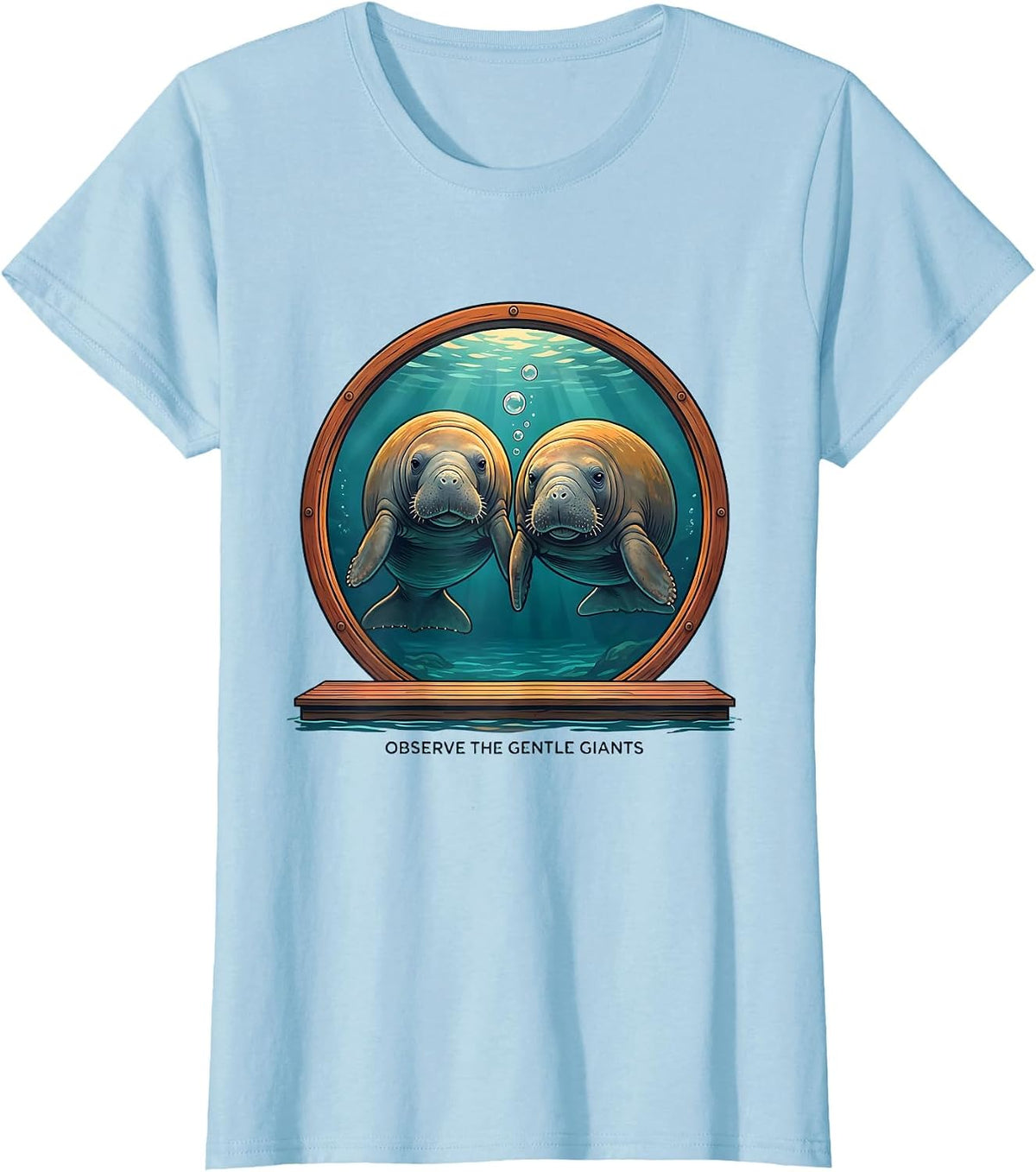 Women's Observe The Gentle Giants Funny Manatee Lover Gift T-Shirt - Baby Blue