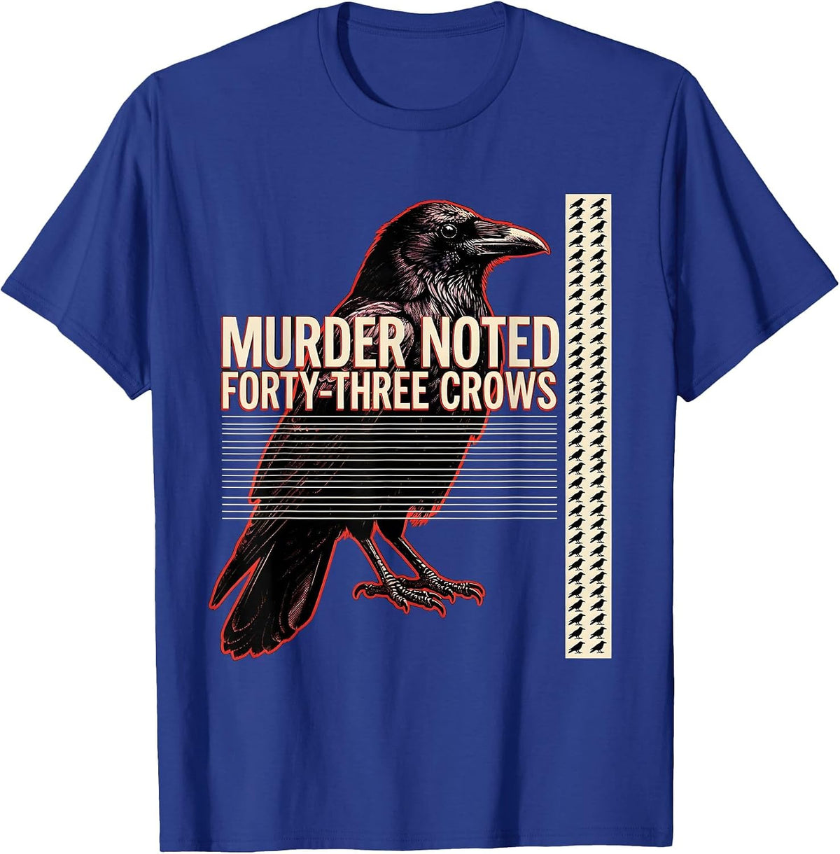 Men's Murder Noted: Forty-Three Crows Dark Humor Crow Lover Gothic T-Shirt - Royal Blue