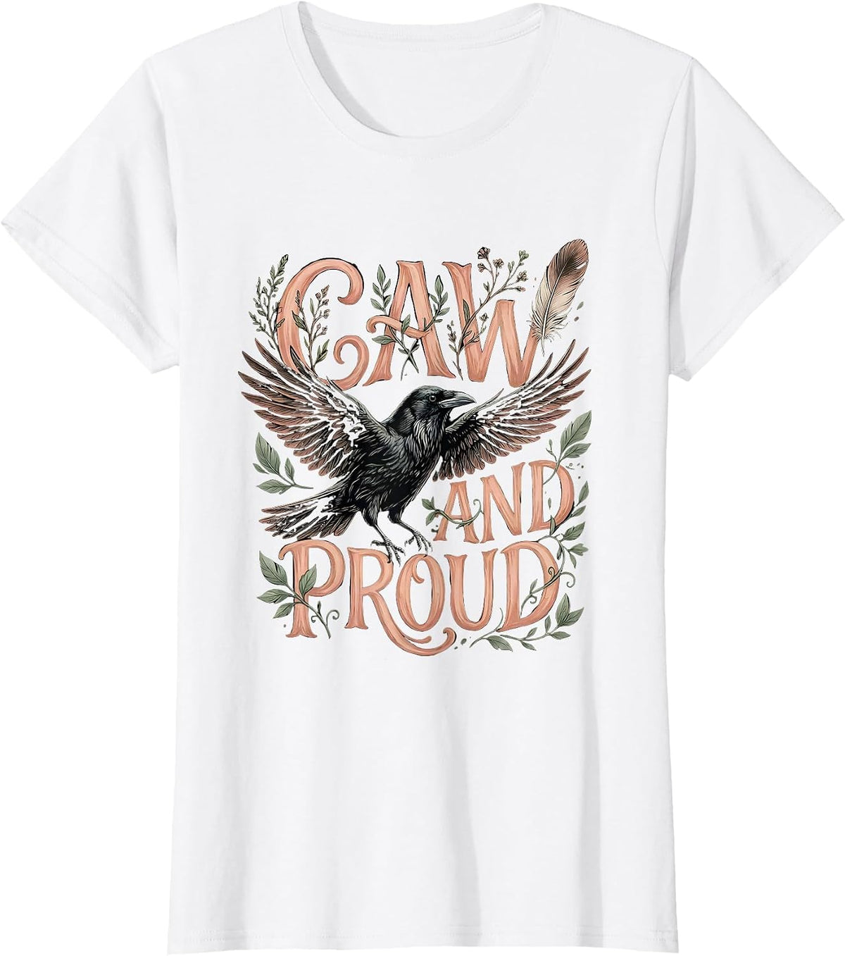 Caw And Proud Crow Bird Lover Design T-Shirt - White