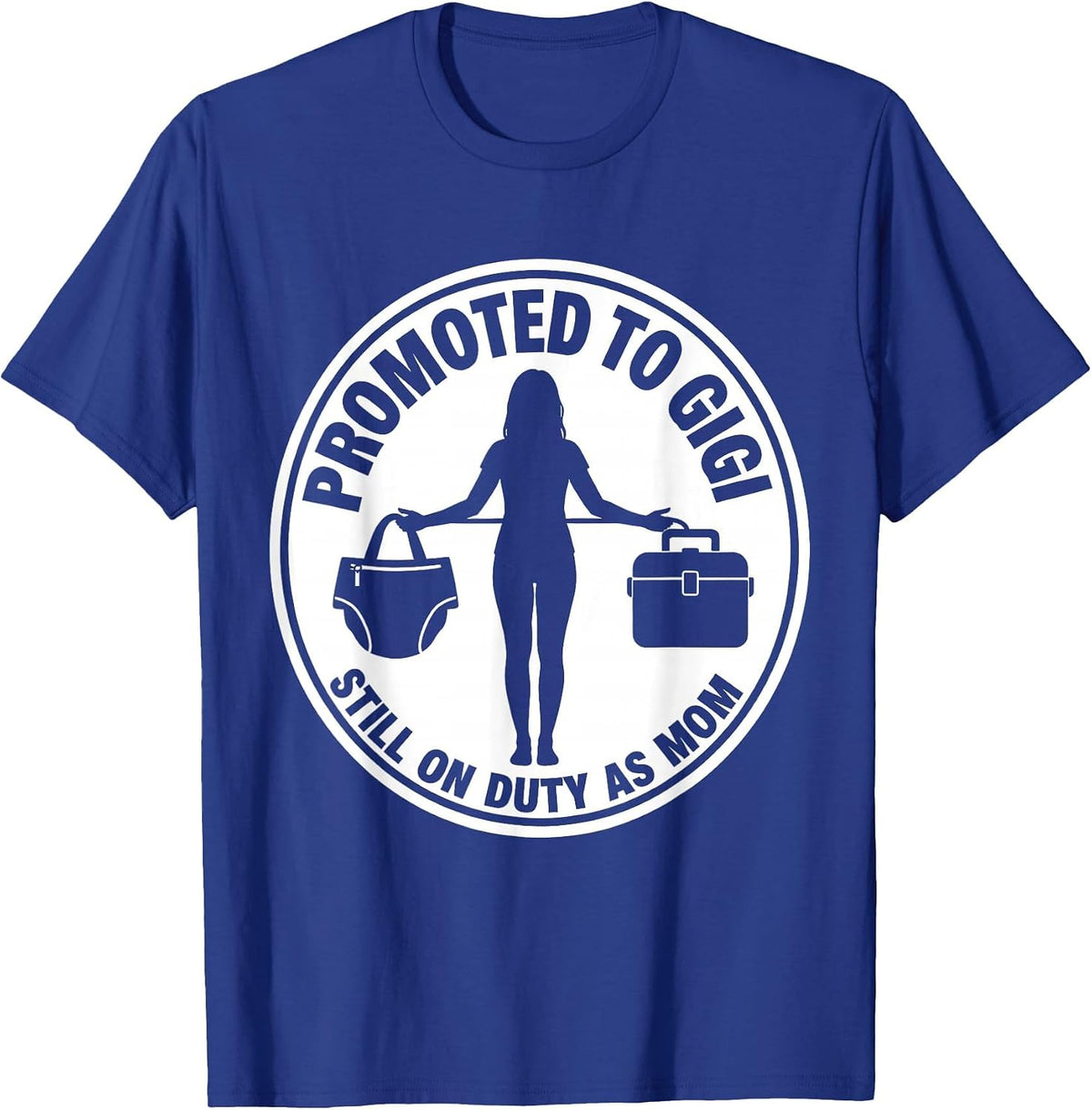 Men's Promoted To Gigi Still On Duty As Mom Gift T-Shirt - Royal Blue