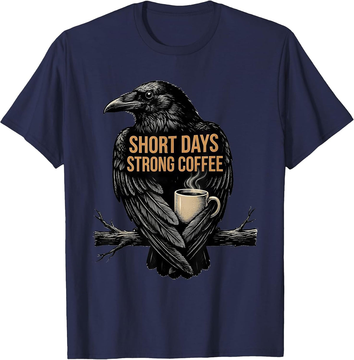 Short Days, Strong Coffee Gothic Crow Coffee Lover Halloween T-Shirt - Navy Blue