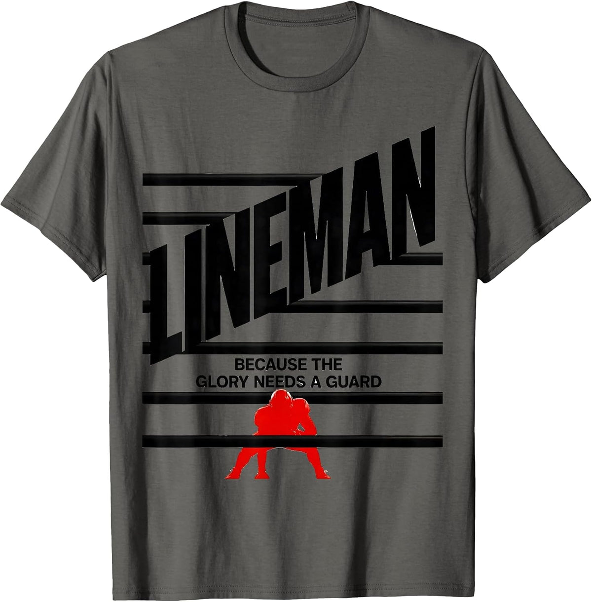 Lineman Because The Glory Needs A Guard Football Lineman T-Shirt - Asphalt Grey