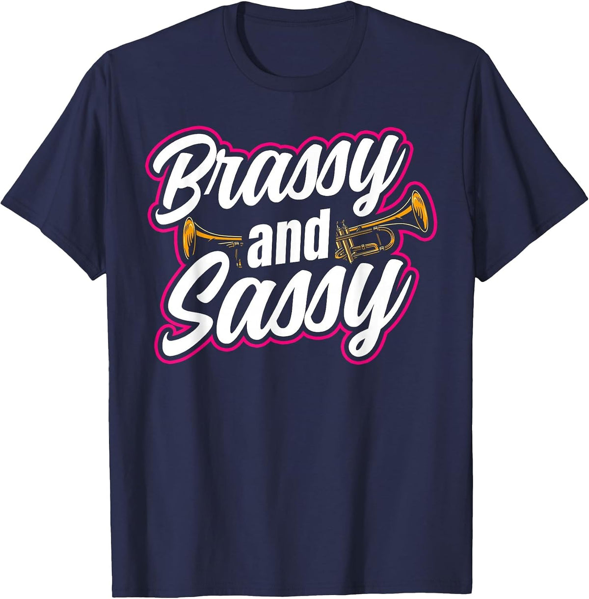 Trumpet Player Girl Brassy and Sassy T-Shirt - Navy Blue