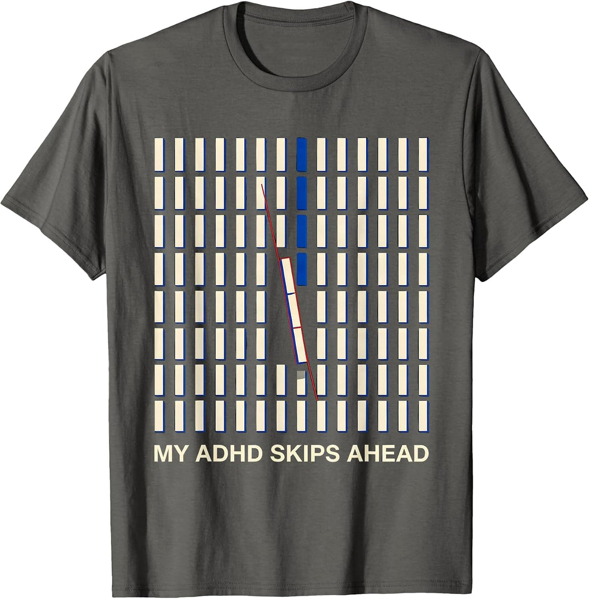 My ADHD Skips Ahead Geometric Neurodivergent Humor ADHD T-Shirt - Asphalt Grey