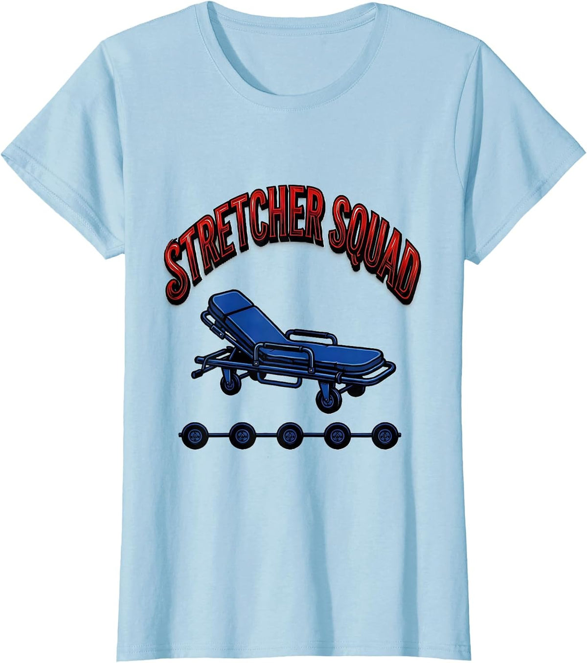 Stretcher Squad Sign Painter Showcard EMS Paramedic EMT T-Shirt - Baby Blue