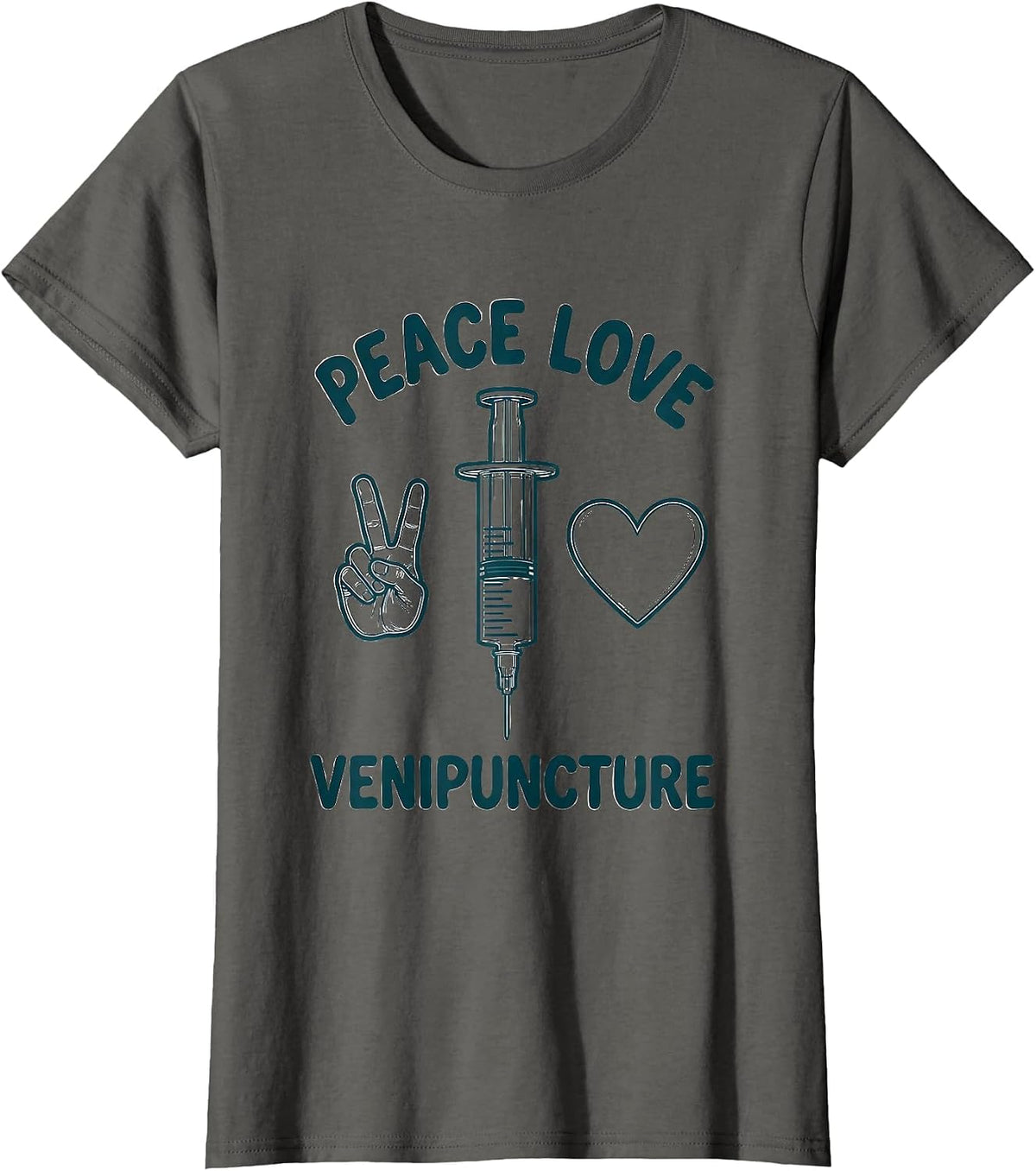 Women's Peace Love Venipuncture Funny Phlebotomist Gift T-Shirt - Asphalt Grey