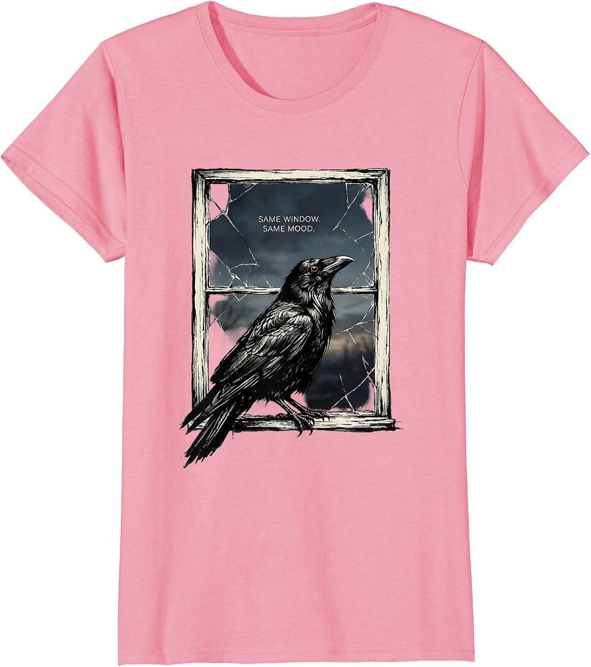 Women's Same Window. Same Mood. Funny Crow Raven Bird Lover Humor T-Shirt - Pink