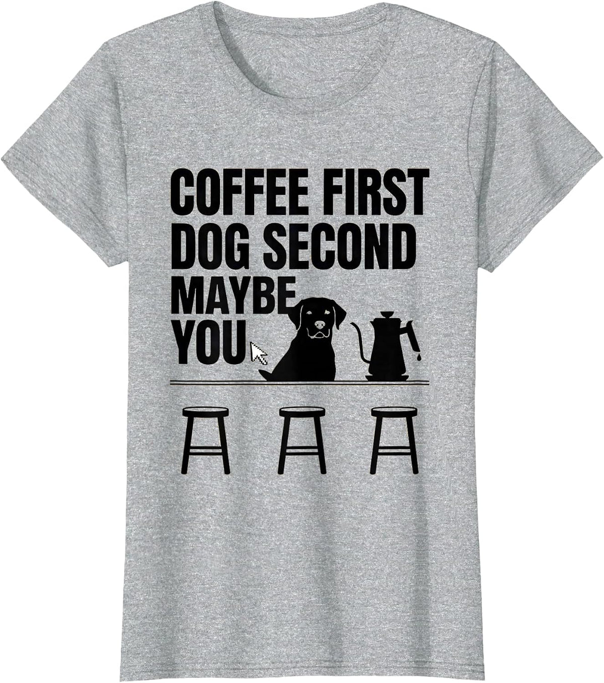 Coffee First, Dog Second, Maybe You Funny Labrador Coffee T-Shirt - Heather Grey