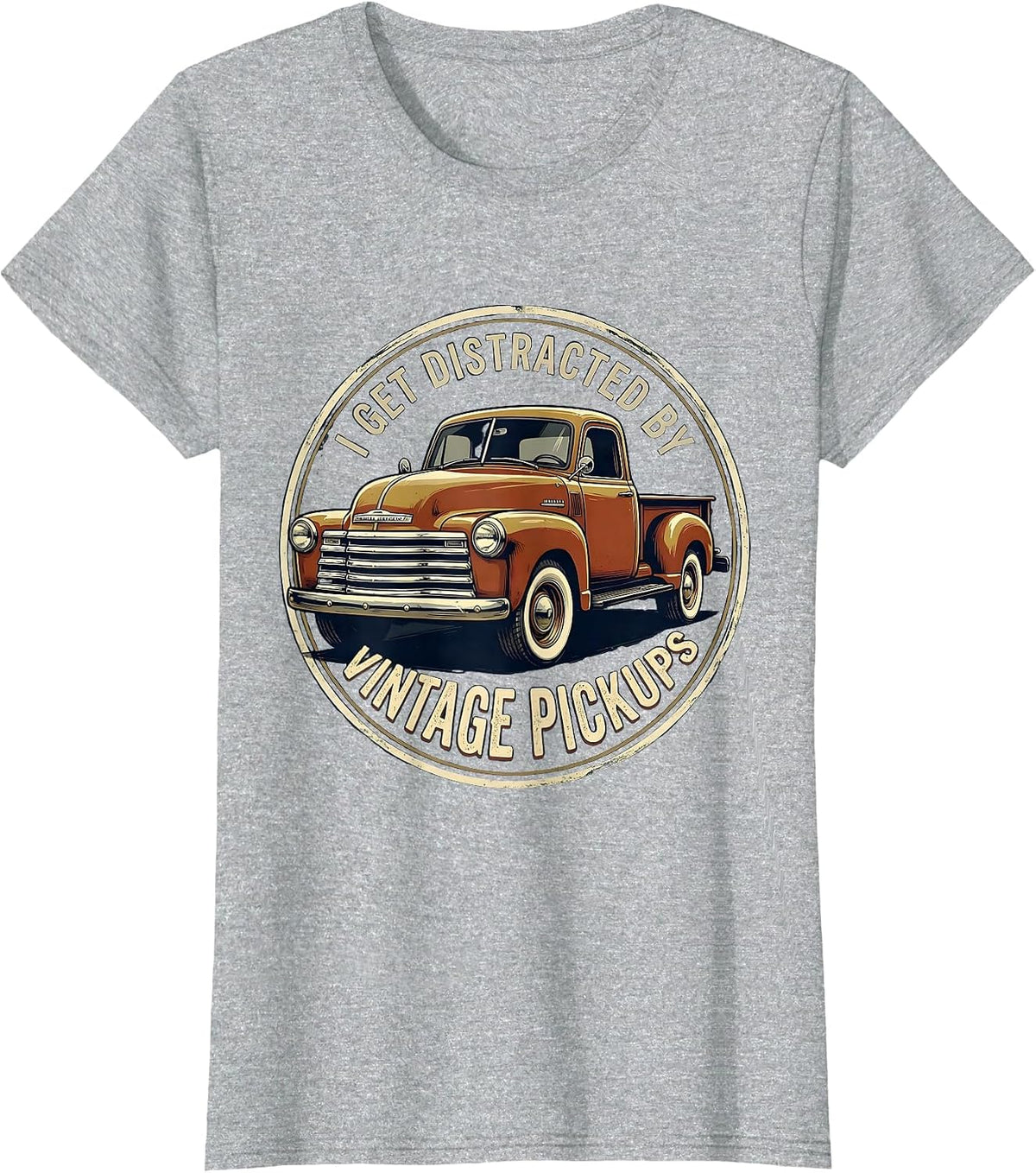 Women's I Get Distracted By Vintage Pickups Funny Classic Car Guy T-Shirt - Heather Grey