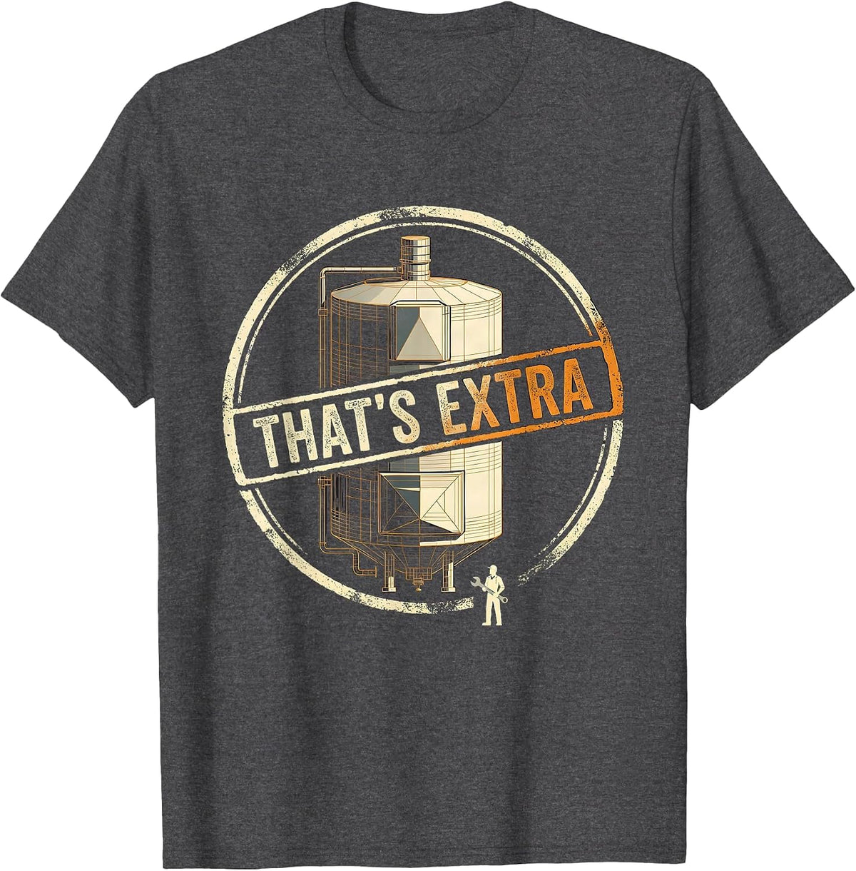 That's Extra Funny Plumber Sarcastic Humor Plumbing Trade T-Shirt - Dark Heather Grey