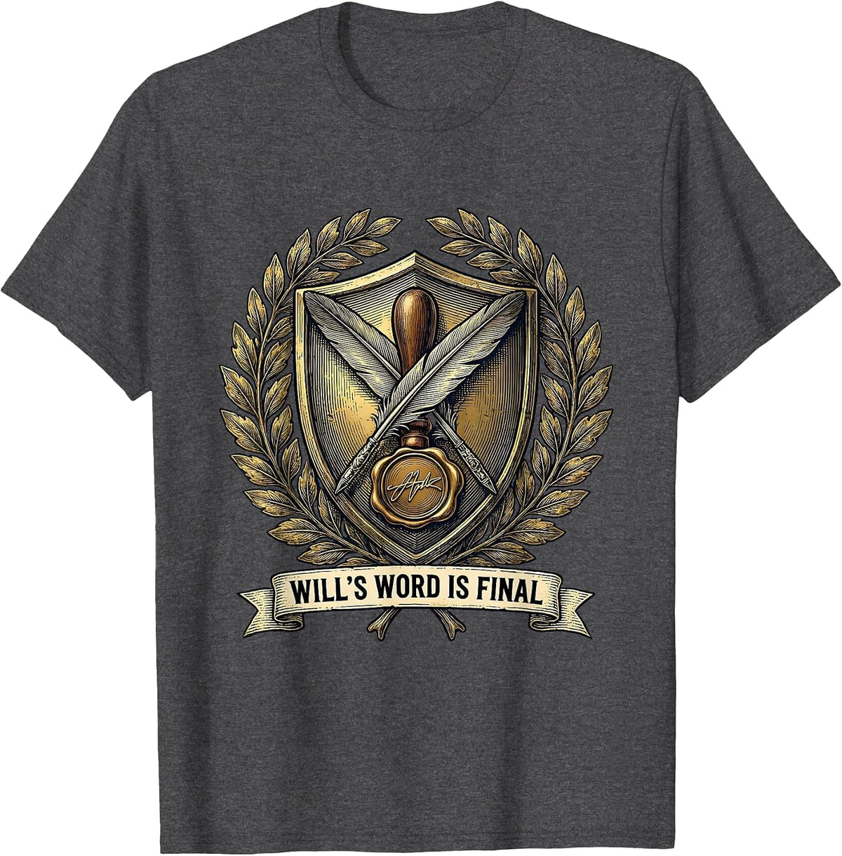Will's Word Is Final Vintage Literary Humor Shakespeare T-Shirt - Dark Heather Grey