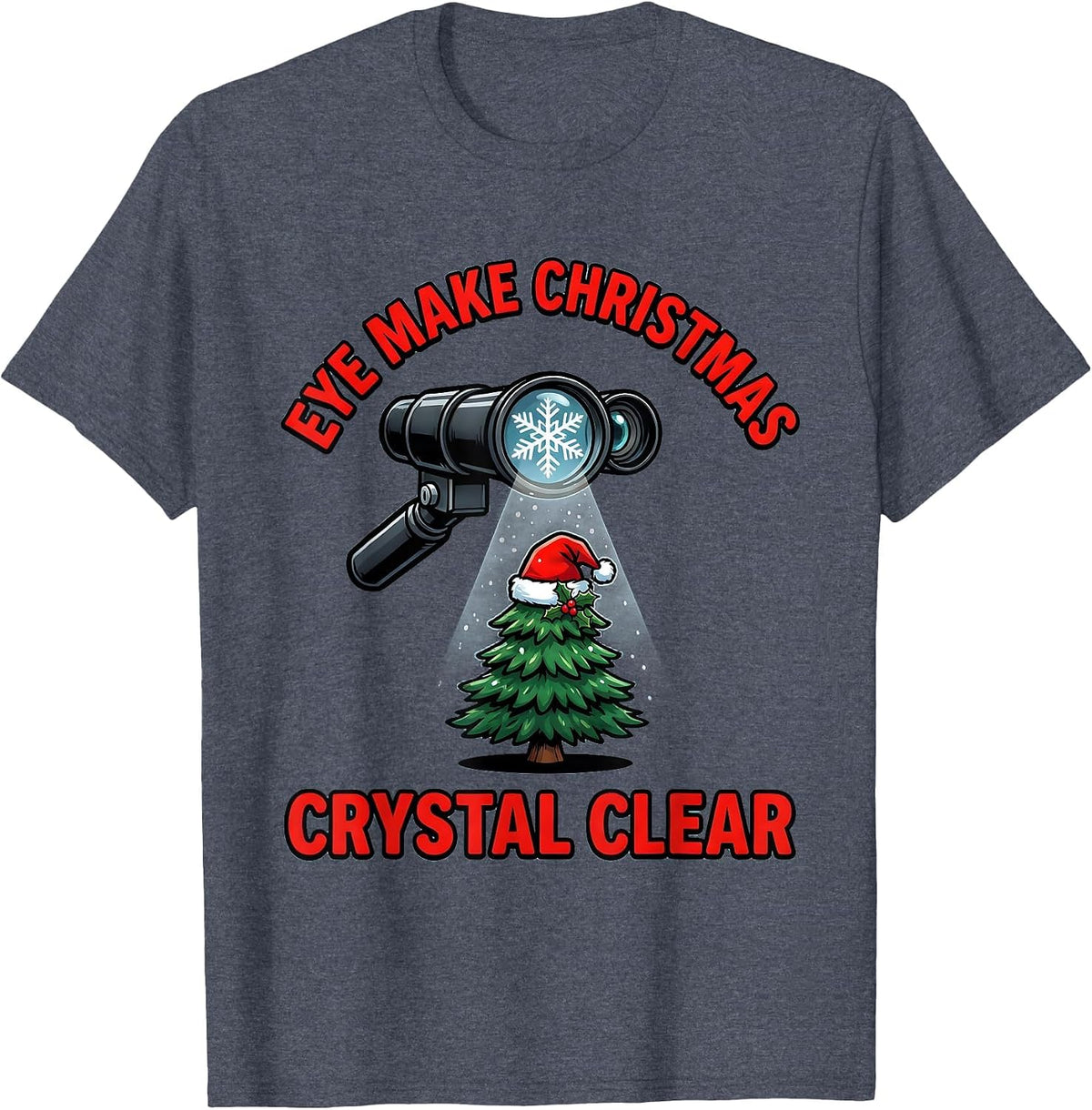 Eye Make Christmas Crystal Clear Funny Optometrist Eye T-Shirt - Heather Blue