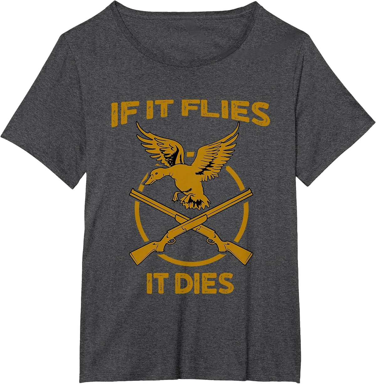 If It Flies It Dies Funny Duck Hunter T-Shirt - Dark Heather Grey